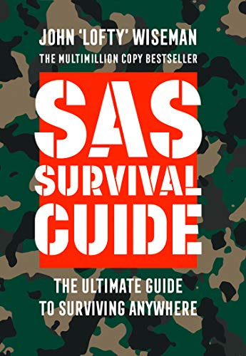 SAS Survival Guide: How to Survive in the Wild, on Land or Sea (Collins Gem)